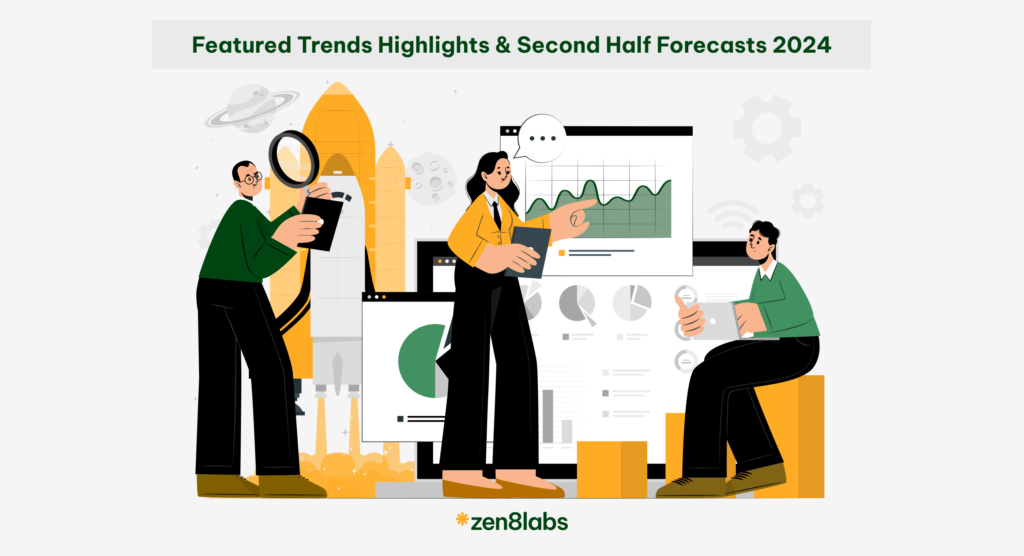 zen8labs featured trends and second half forecast 2024