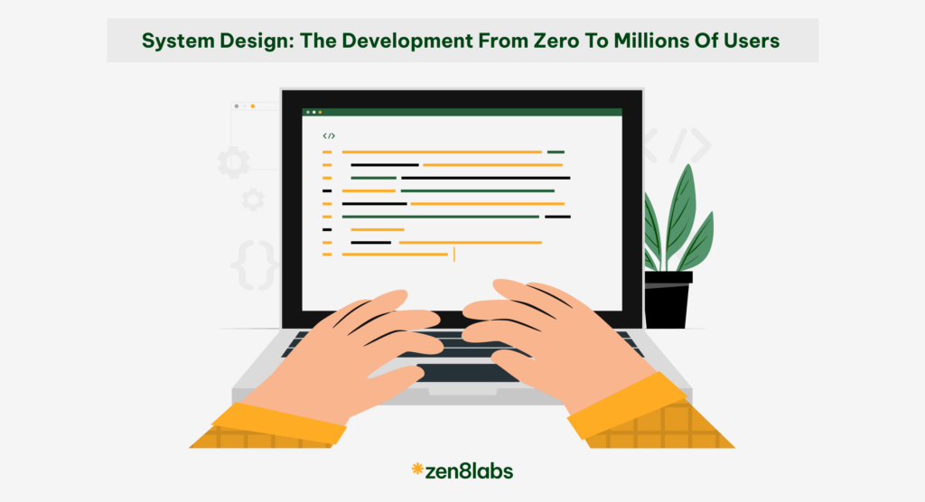 zen8labs system design the development from zero to millions of users