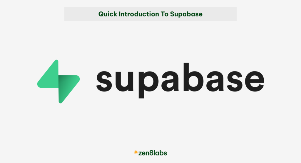 zen8labs quick introduction to supabase