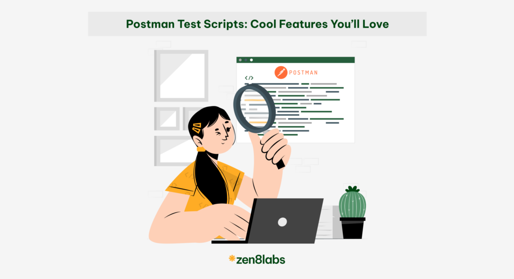 zen8labs postman test scripts cool features you'll love