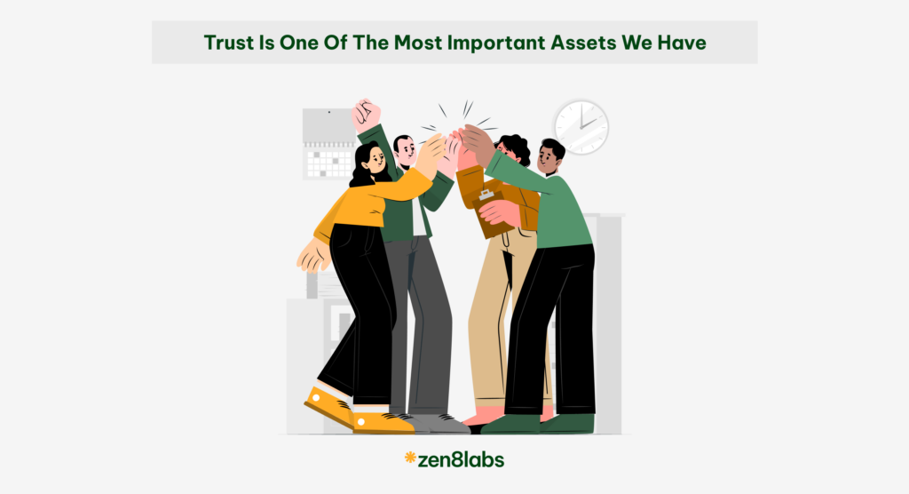 zen8labs Trust is one of the most important assets we have